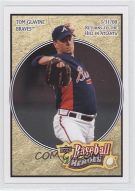 2008 Upper Deck Baseball Heroes - [Base] #8 - Tom Glavine