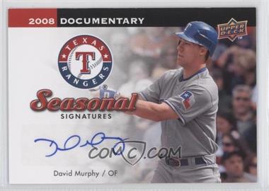 2008 Upper Deck Documentary - Seasonal Signatures #DM - David Murphy