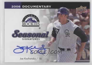 2008 Upper Deck Documentary - Seasonal Signatures #JK - Joe Koshansky