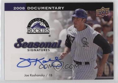 2008 Upper Deck Documentary - Seasonal Signatures #JK - Joe Koshansky