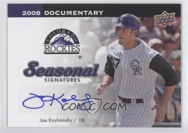 2008 Upper Deck Documentary - Seasonal Signatures #JK - Joe Koshansky