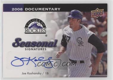 2008 Upper Deck Documentary - Seasonal Signatures #JK - Joe Koshansky