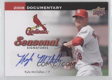 2008 Upper Deck Documentary - Seasonal Signatures #KM - Kyle McClellan