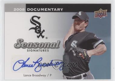 2008 Upper Deck Documentary - Seasonal Signatures #LB - Lance Broadway