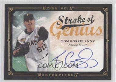 2008 Upper Deck Masterpieces - Stroke of Genius #SG-TG - Tom Gorzelanny