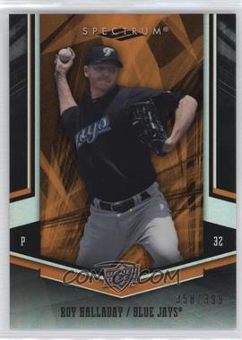 2008 Upper Deck Spectrum - [Base] - Orange #96 - Roy Halladay /399