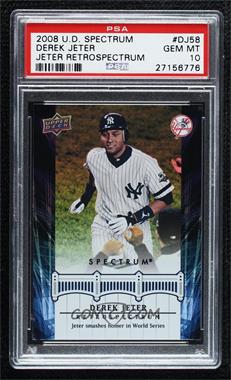 2008 Upper Deck Spectrum - Derek Jeter Retrospectrum #DJ58 - Derek Jeter [PSA 10 GEM MT]