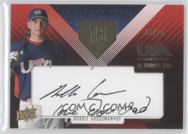 2008 Upper Deck USA Baseball National Teams - Junior National Team Autographs - In His Own Words Autographs #UE-3.1 - Robbie Grossman (Love Your Dad) /20