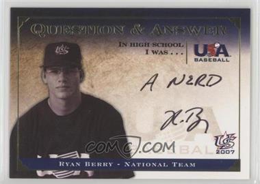 2008 Upper Deck USA Baseball National Teams - National Team Question & Answer #QA-RB5 - Ryan Berry