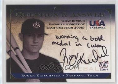 2008 Upper Deck USA Baseball National Teams - National Team Question & Answer #QA-RK1 - Roger Kieschnick