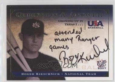 2008 Upper Deck USA Baseball National Teams - National Team Question & Answer #QA-RK5 - Roger Kieschnick