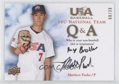 2008 Upper Deck USA Baseball Teams - 18U National Team Q & A #18QA-MP.3 - Matthew Purke (Idol or Inspiration) /20