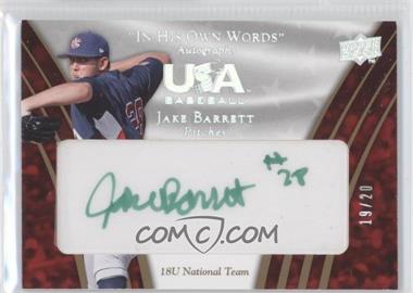 2008 Upper Deck USA Baseball Teams - 18U National team In His Own Words Autographs #18IHW-JB - Jake Barrett /20