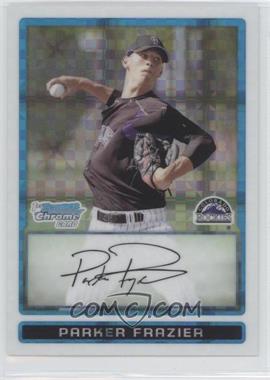 2009 Bowman - Chrome Prospects - X-Fractor #BCP59 - Parker Frazier /299