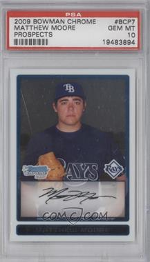 2009 Bowman - Chrome Prospects #BCP7 - Matthew Moore [PSA 10 GEM MT]