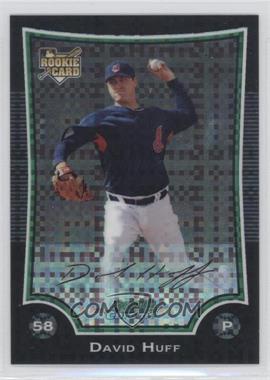 2009 Bowman Chrome - [Base] - X-Fractor #42 - David Huff /250