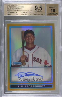 2009 Bowman Chrome - Prospects - Gold Refractor #BCP111 - Tim Federowicz /50 [BGS 9.5 GEM MINT]