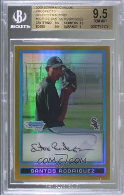 2009 Bowman Chrome - Prospects - Gold Refractor #BCP173 - Santos Rodriguez /50 [BGS 9.5 GEM MINT]