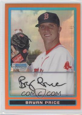 2009 Bowman Chrome - Prospects - Orange Refractor #BCP139 - Bryan Price /25