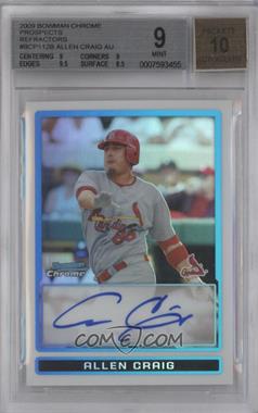 2009 Bowman Chrome - Prospects - Refractor #BCP112 - Allen Craig /500 [BGS 9 MINT]