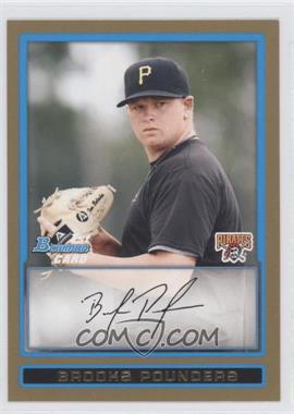 2009 Bowman Draft Picks & Prospects - Prospects - Gold #BDPP11 - Brooks Pounders