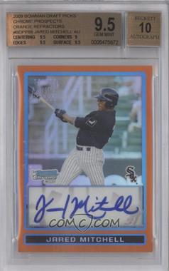 2009 Bowman Draft Picks & Prospects - Prospects Chrome - Orange Refractor #BDPP88 - Jared Mitchell /25 [BGS 9.5 GEM MINT]