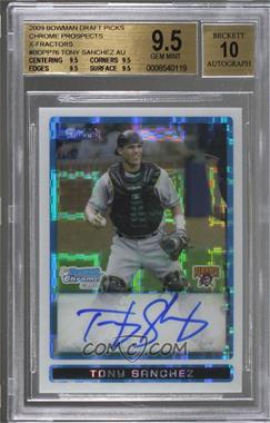 2009 Bowman Draft Picks & Prospects - Prospects Chrome - X-Fractor #BDPP76 - Tony Sanchez /225 [BGS 9.5 GEM MINT]