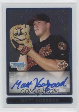 2009 Bowman Draft Picks & Prospects - Prospects Chrome #BDPP79 - Matt Hobgood