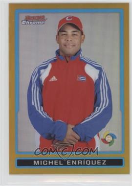 2009 Bowman Draft Picks & Prospects - World Baseball Classic Stars Chrome - Gold Refractor #BDPW8 - Michel Enriquez /50