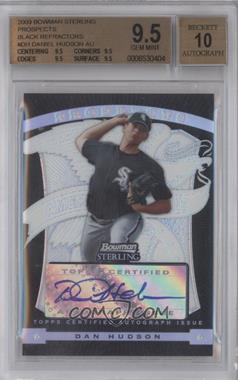 2009 Bowman Sterling - Prospects - Black Refractors #BSP-DH - Dan Hudson /25 [BGS 9.5 GEM MINT]