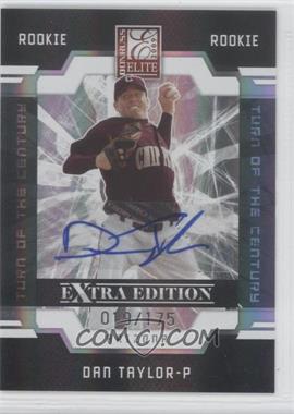 2009 Donruss Elite Extra Edition - [Base] - Turn of the Century Signatures #122 - Dan Taylor /175