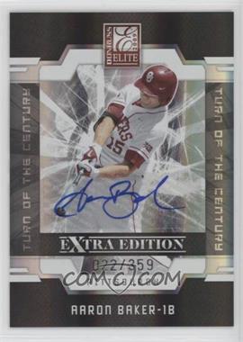 2009 Donruss Elite Extra Edition - [Base] - Turn of the Century Signatures #40 - Aaron Baker /359