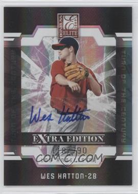 2009 Donruss Elite Extra Edition - [Base] - Turn of the Century Signatures #50 - Wes Hatton /790