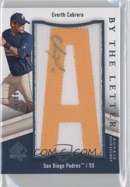 2009 SP Authentic - By the Letter Rookie Signatures #BTLR-EC.A - Everth Cabrera (Letter A) /65