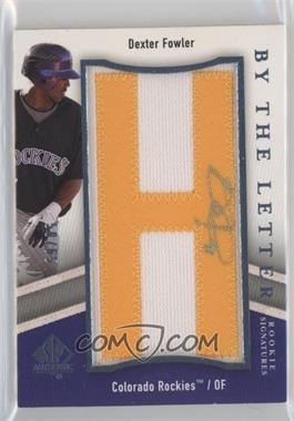 2009 SP Authentic - By the Letter Rookie Signatures #BTLR-FO.H - Dexter Fowler (Letter H) /65