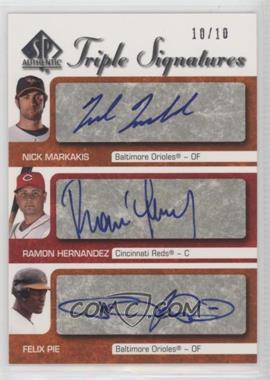 2009 SP Authentic - Triple Signatures #SST-BAL - Ramon Hernandez, Nick Markakis, Felix Pie /10