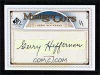 Gerry Heffernan (Spelled Hefferman) #/1