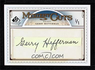 2009 SP Legendary Cuts - Mystery Cuts #LC-GEHE - Gerry Heffernan (Spelled Hefferman) /1