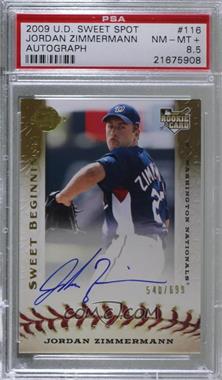 2009 Sweet Spot - [Base] #116 - Sweet Beginnings - Jordan Zimmermann /699 [PSA 8.5 NM‑MT+]