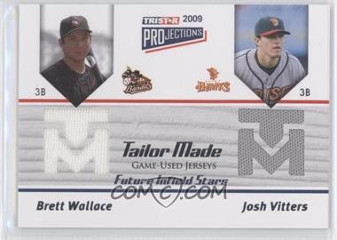 2009 TRISTAR PROjections - Tailor Made #TM-35 - Brett Wallace, Josh Vitters /144
