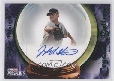 2009 TRISTAR Prospects Plus - [Base] - Green Autographs #109 - Crystal Ballers - Tyler Matzek /25