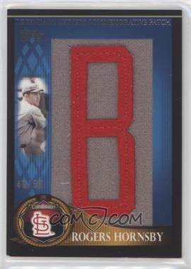 2009 Topps - Legends of the Game Manufactured Letter Patch Series 2 #LLCP-RH.B - Rogers Hornsby (Letter B) /50