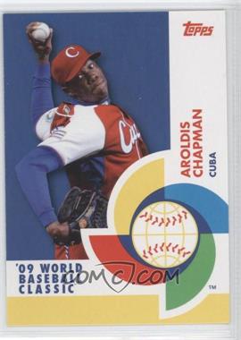 2009 Topps - World Baseball Classic #BCS16 - Aroldis Chapman