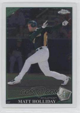 2009 Topps Chrome - [Base] #125 - Matt Holliday