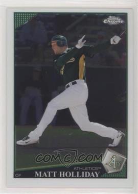 2009 Topps Chrome - [Base] #125 - Matt Holliday