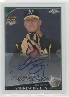 2009 Topps Chrome - [Base] #242 - Rookie Autographs - Andrew Bailey