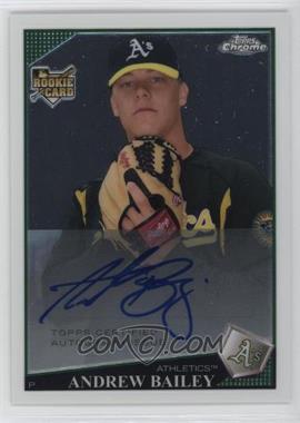 2009 Topps Chrome - [Base] #242 - Rookie Autographs - Andrew Bailey