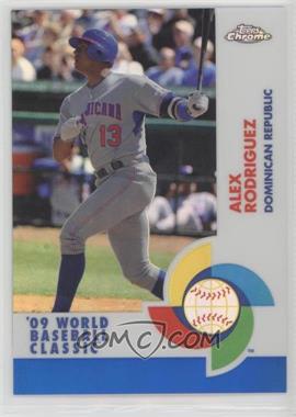 2009 Topps Chrome - World Baseball Classic - Blue Refractor #W13 - Alex Rodriguez /199