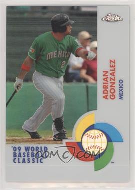 2009 Topps Chrome - World Baseball Classic - Refractor #W19 - Adrian Gonzalez /500