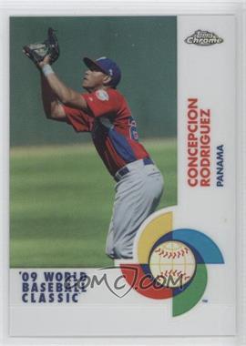 2009 Topps Chrome - World Baseball Classic - Refractor #W56 - Concepcion Rodriguez /500